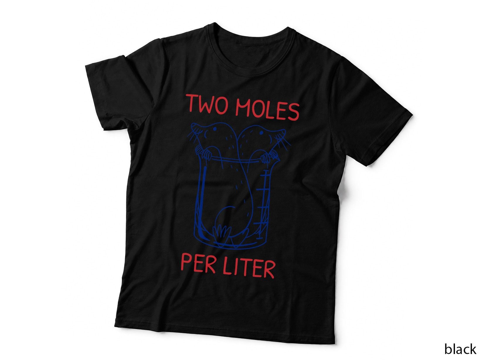Two Moles per Liter Chemistry Science T-Shirt, Science Humor Apparel