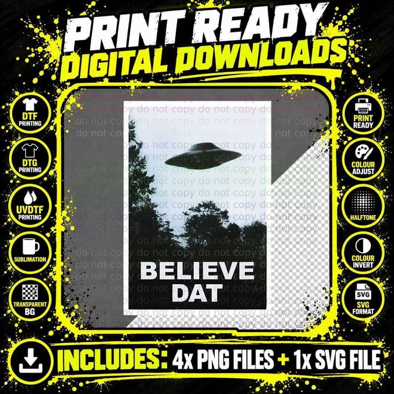 UFO Believe Dat Alien T-Shirt, Funny Space Humor Png SVG Digital Bundle