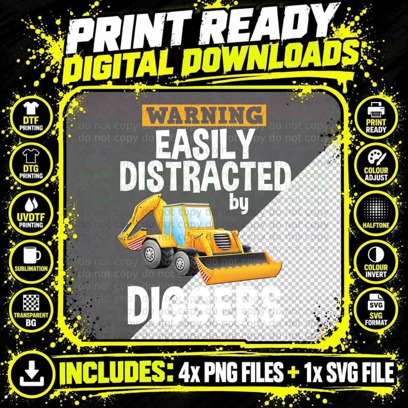 Warning Easily Distracted by Diggers, Backhoe Loader Png SVG Digital Bundle