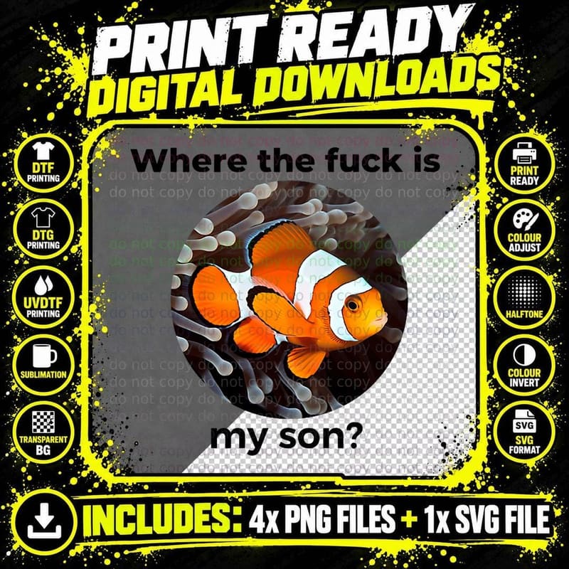 Where the Fuck Is My Son Clown Fish Meme Png SVG Digital Bundle