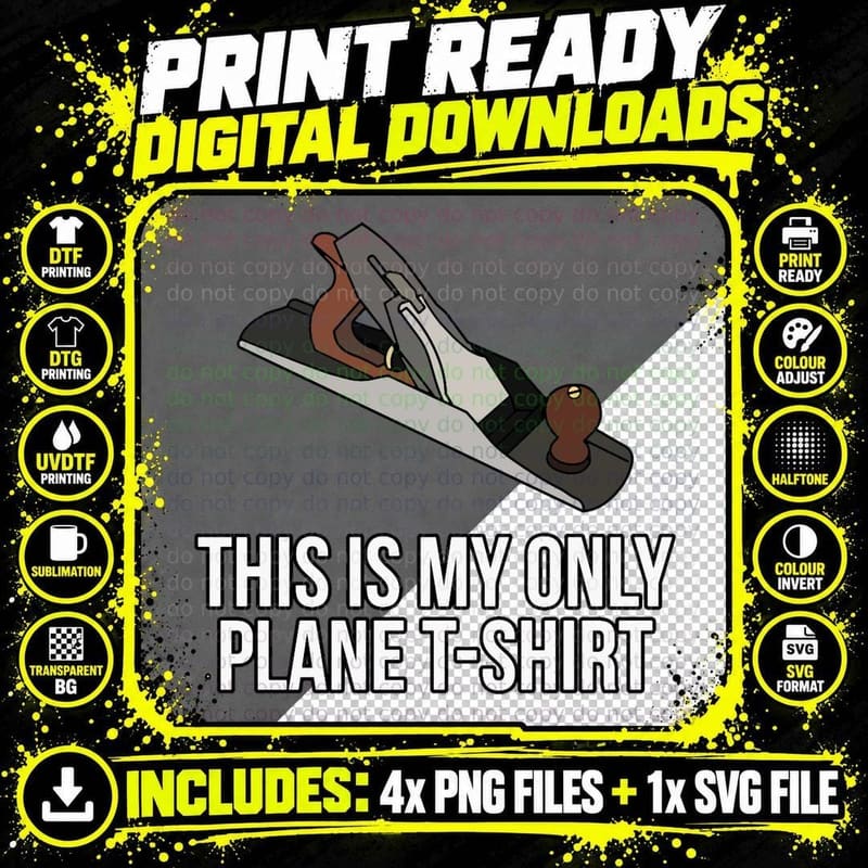 Woodworker Hand Plane Pun This Is My Only Plane Png SVG Digital Bundle