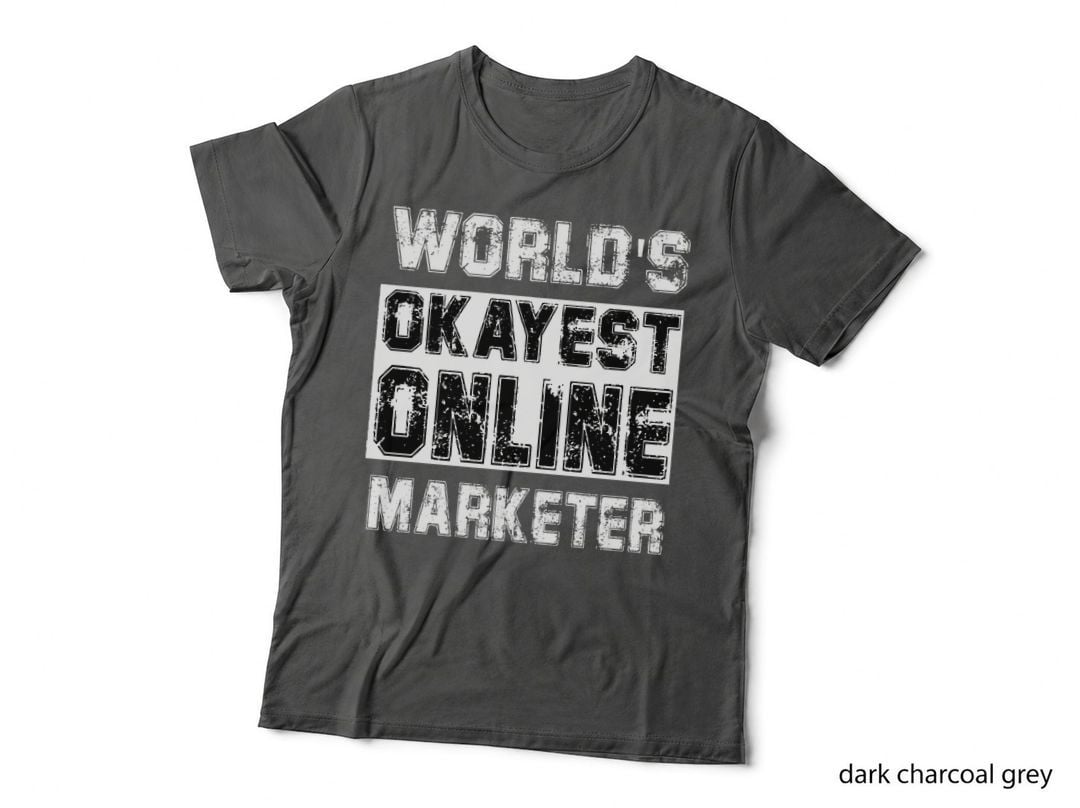 World's Okayest Online Marketer Funny Sarcastic Marketing T-Shirt