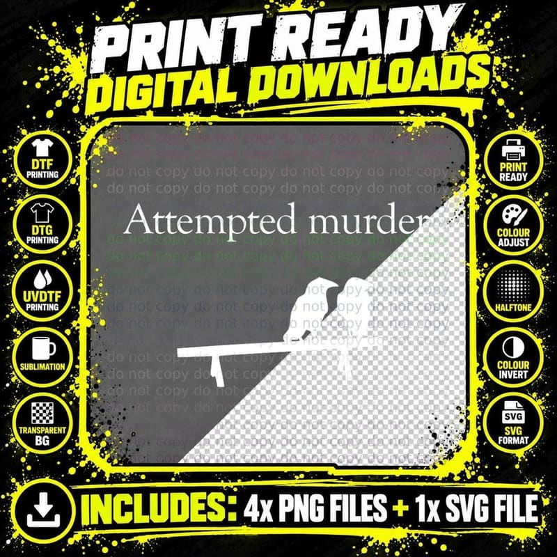 Attempted Murder (White Design) T-Shirt Png SVG Digital Bundle