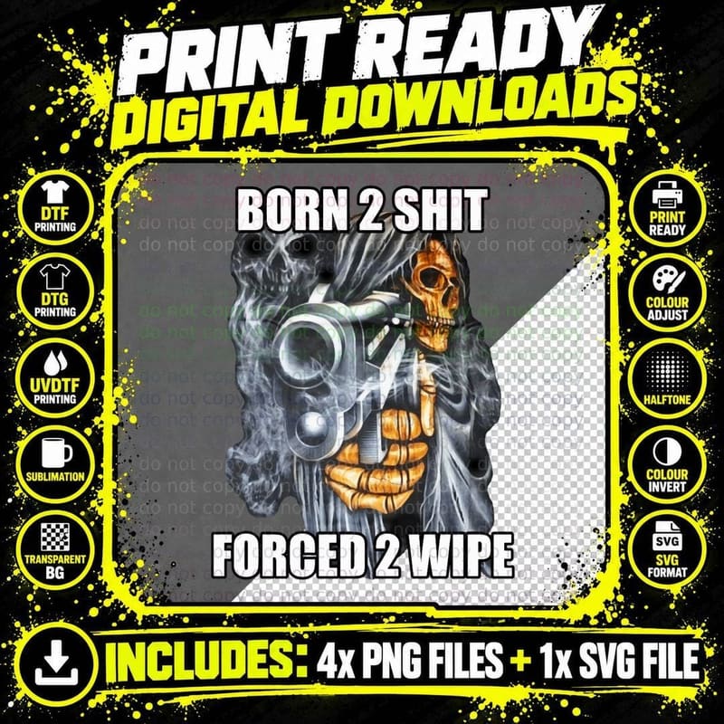 BORN TO SHIT Forced TO WIPE 2 Meme T-Shirt Png SVG Digital Bundle
