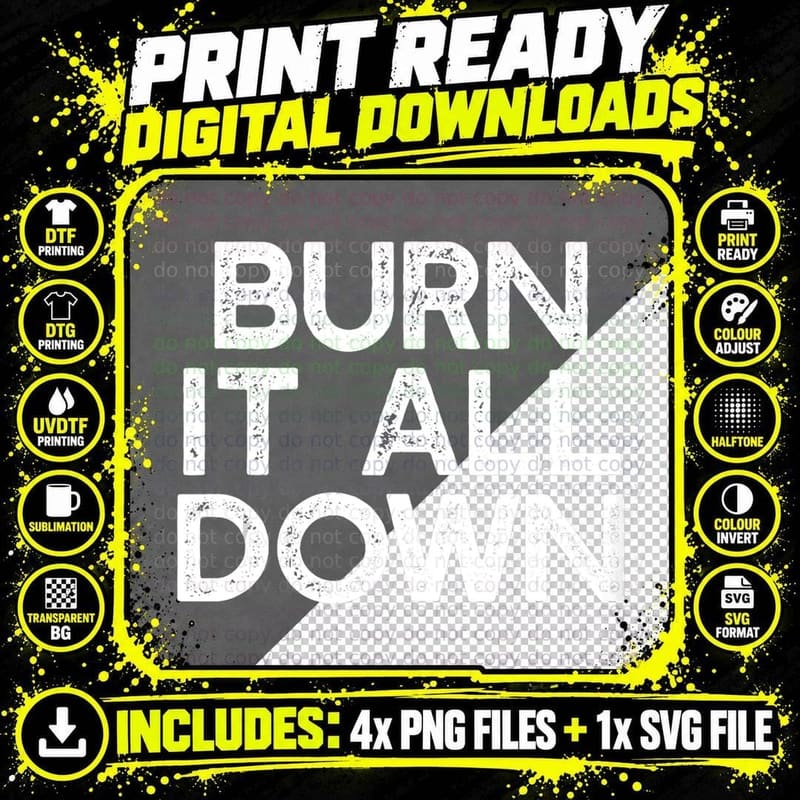 BURN IT ALL DOWN Feminist Smash Patriarchy Meme T-Shirt Png SVG Digital Bundle
