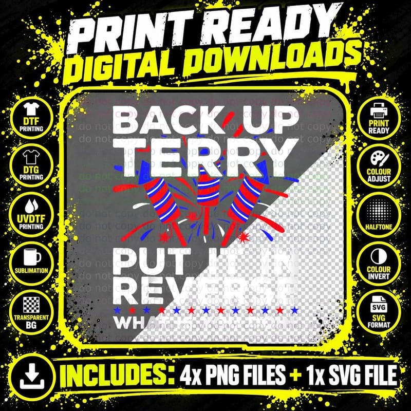Back up Terry Put It in Reverse Funny July 4th Firework Png SVG Digital Bundle