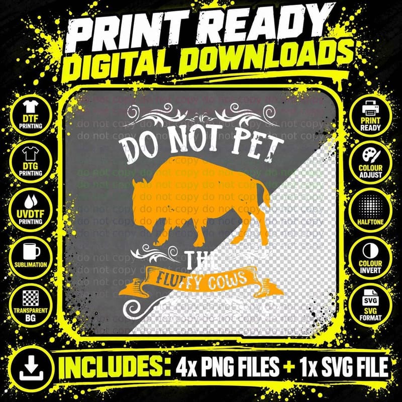 Buffalo Funny Bison Do Not Pet the Fluffy Cows T-Shirt Png SVG Digital Bundle