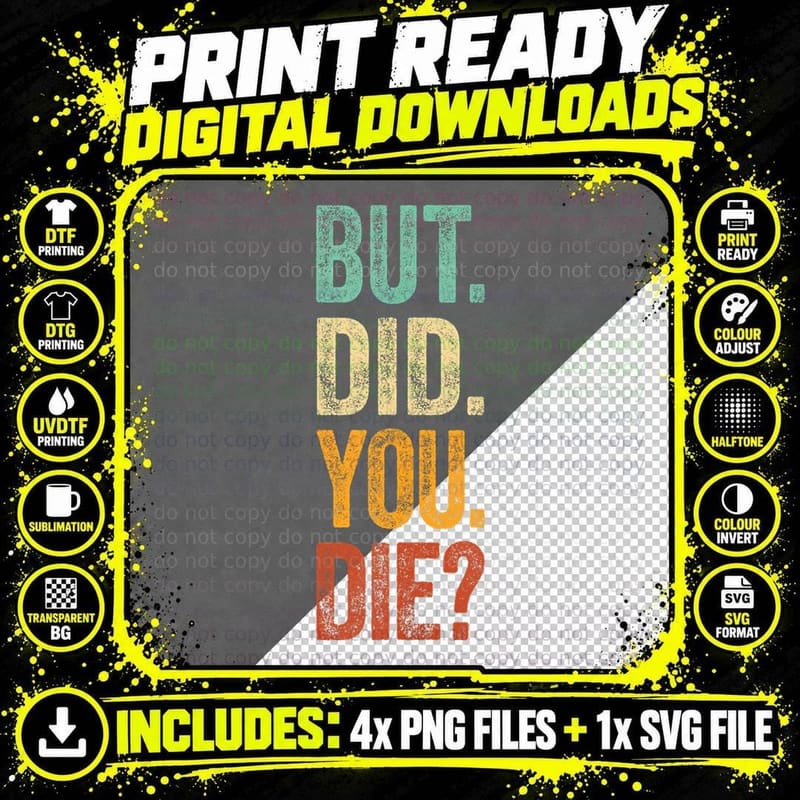 But Did You Die Retro Vintage Letters Print Funny Meme Png SVG Digital Bundle