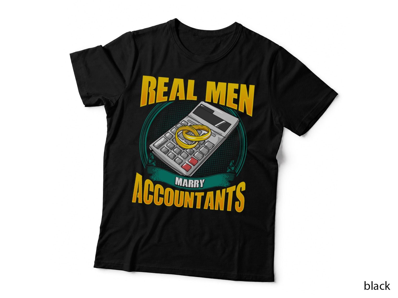 Cute Real Men Marry Accountants Funny CPA Husband T-Shirt