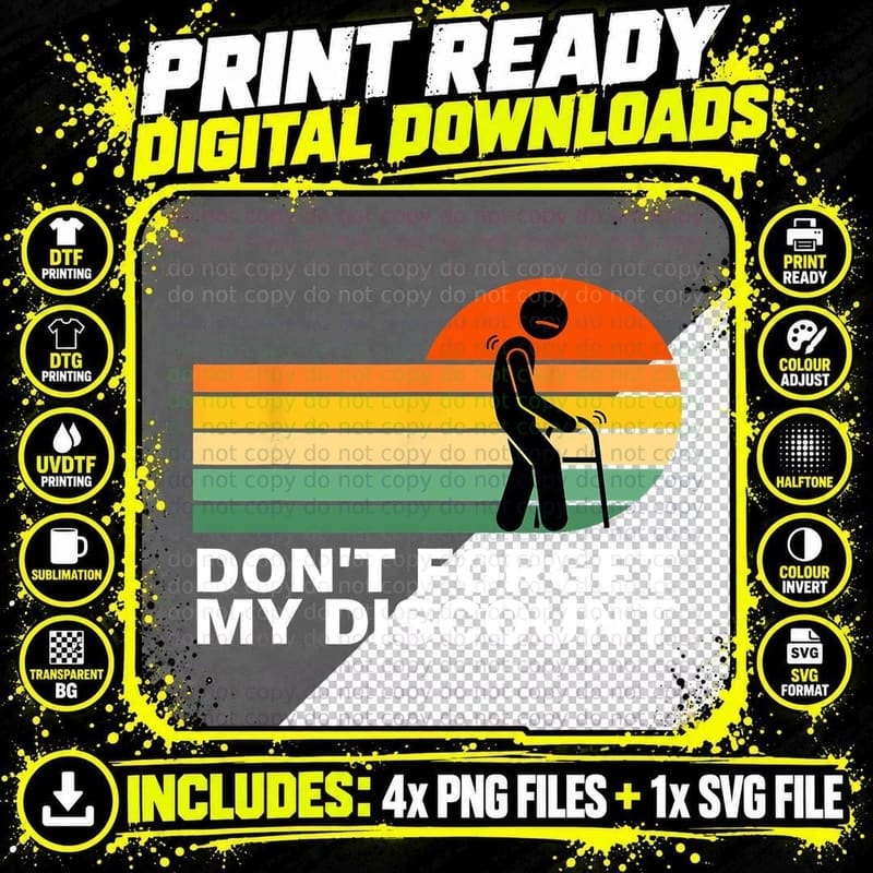 Don't Forget My Discount - Funny Old People Gag Gift Png SVG Digital Bundle