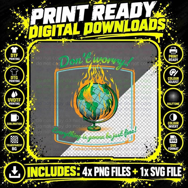 Don't Worry! Everything Is Gonna Be Just Fine! T-Shirt Png SVG Digital Bundle