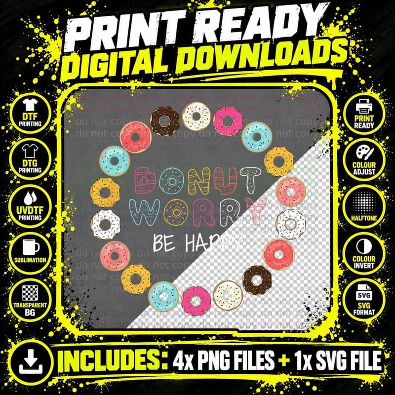 Donut Worry Be Happy Tshirt Funny Gift T Men Women Kid Png SVG Digital Bundle