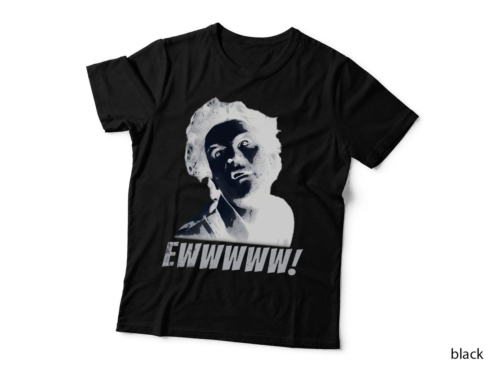 Drop Dead Fred Ewwwww Funny Meme T-Shirt