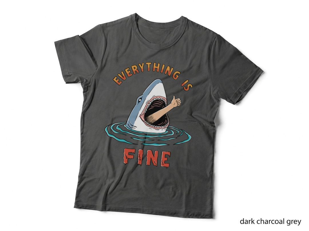Everything Is Fine T-Shirt