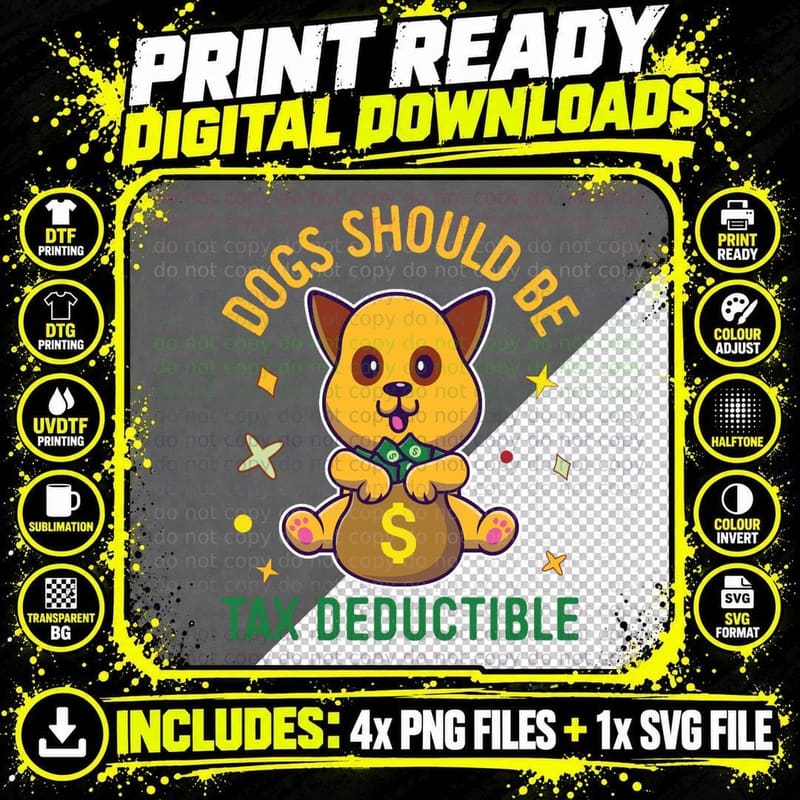 Funny Accountant Sayings Dogs Should Be Tax Deductible Png SVG Digital Bundle