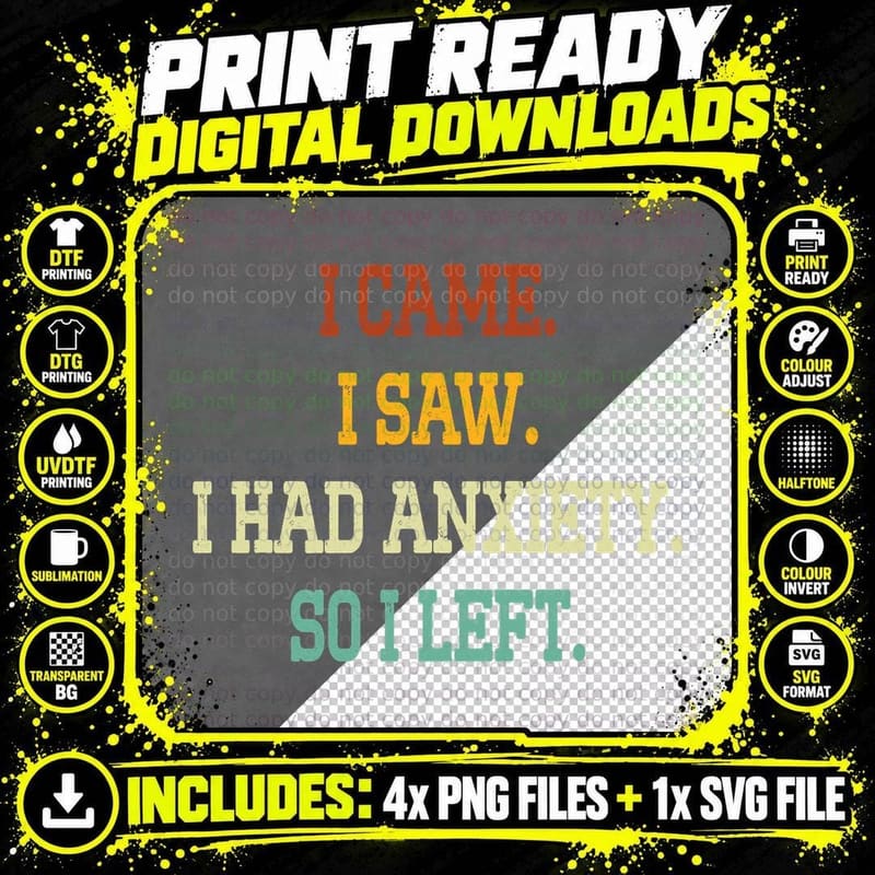 Funny I Came I Saw I Had Anxiety So I Left Humor Women Png SVG Digital Bundle