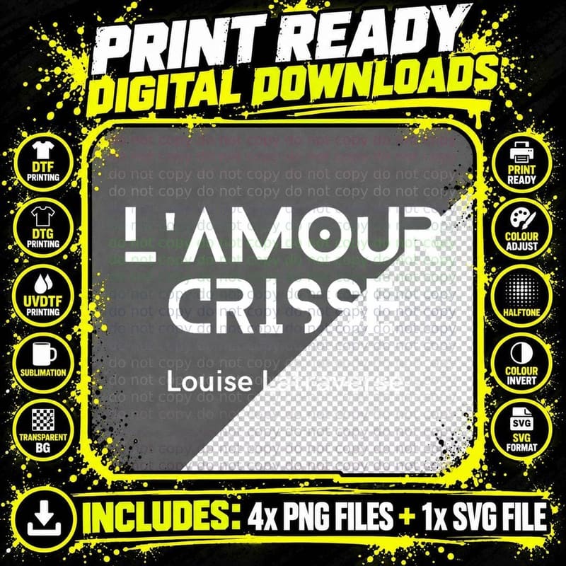 Funny L'amour Crisse Louise Latraverse T-Shirt Png SVG Digital Bundle
