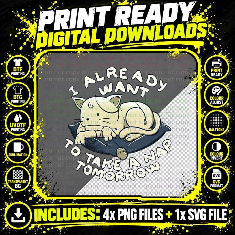 I Already Want to Take a Nap Tomorrow T-Shirt Png SVG Digital Bundle