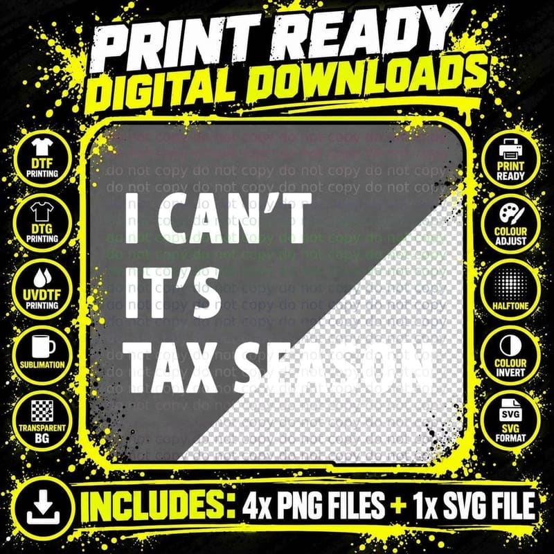 I Can't It's Tax Season - Funny CPA Accountant Essential Png SVG Digital Bundle