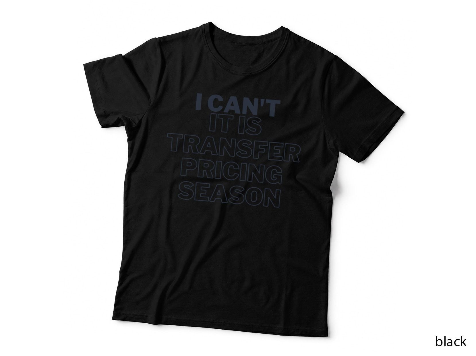 I Can't, It Is TP Season Funny T-Shirt