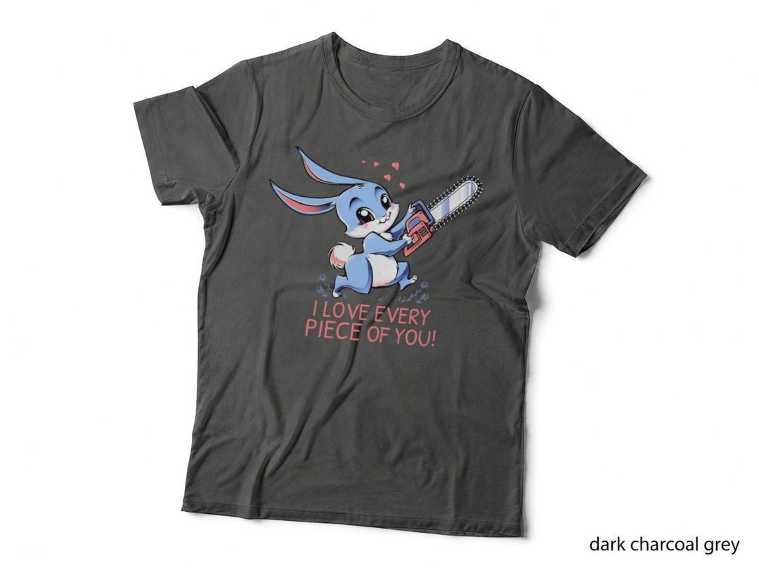 I Love Every Piece of You T-Shirt