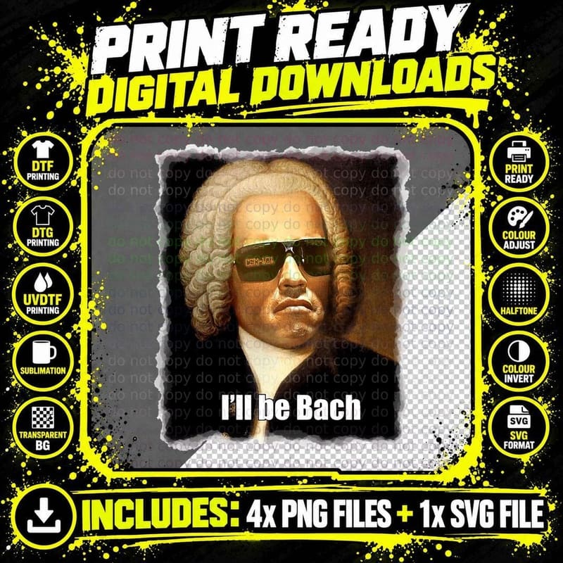 I'll Be Bach Funny Arnold Schwarzenegger Bach Meme Gift Png SVG Digital Bundle
