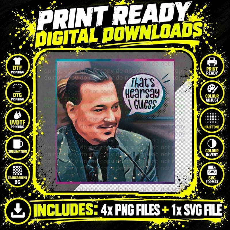 Johnny Depp That's Hearsay, I Guess Funny Trial Meme Png SVG Digital Bundle