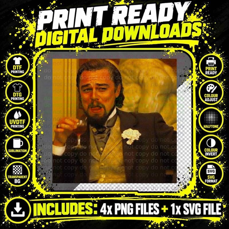 Leonardo Dicaprio Django Unchained Funny Meme T-Shirt Png SVG Digital Bundle