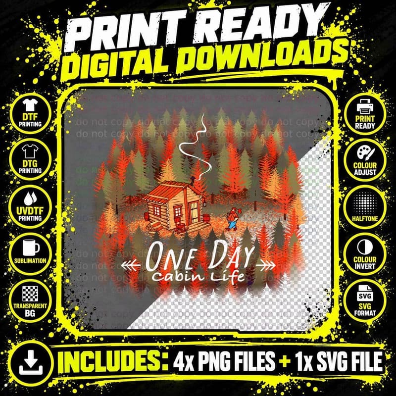 One Day, Cabin Life T-Shirt Png SVG Digital Bundle
