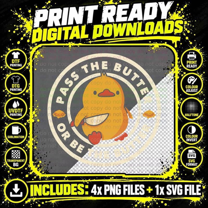 Pass the Butter or Be the Butter Funny Duck by Tobe Png SVG Digital Bundle