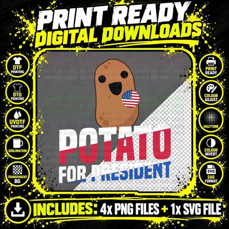 Potato for President - Funny Potato Png SVG Digital Bundle