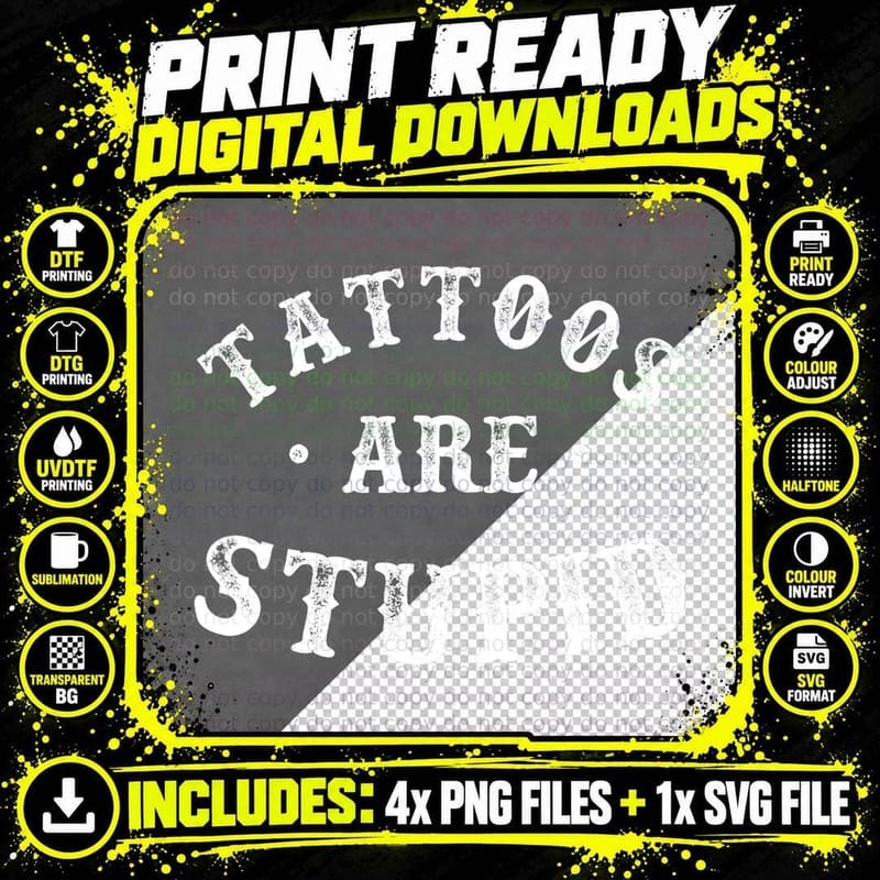 Tattoos Are Stupid Sarcastic Ink Addict Tattoo for Men Png SVG Digital Bundle