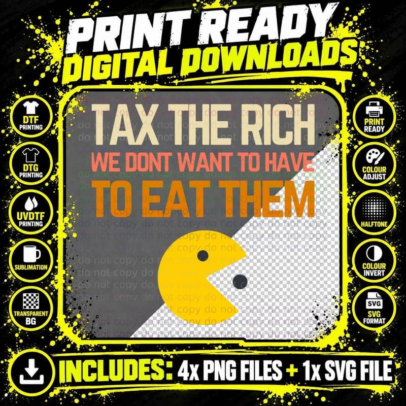 Tax the Rich Funny Expressive Gift Classic T-Shirt Png SVG Digital Bundle