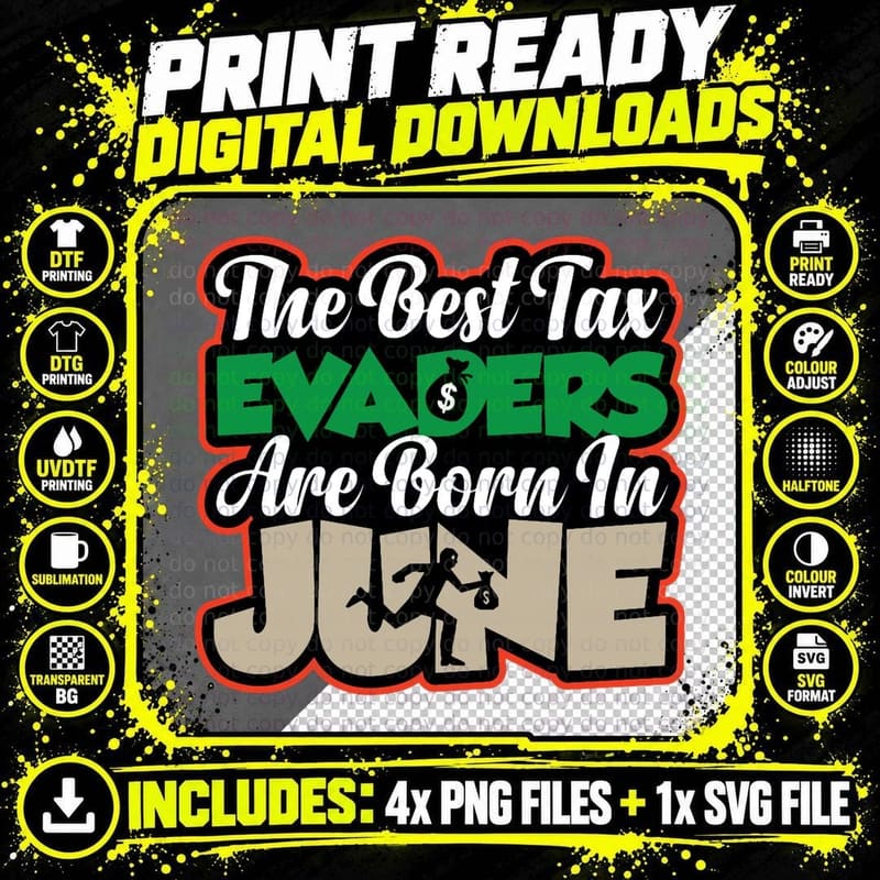 The Best Tax Evaders Are Born in June Amusing Financial Png SVG Digital Bundle