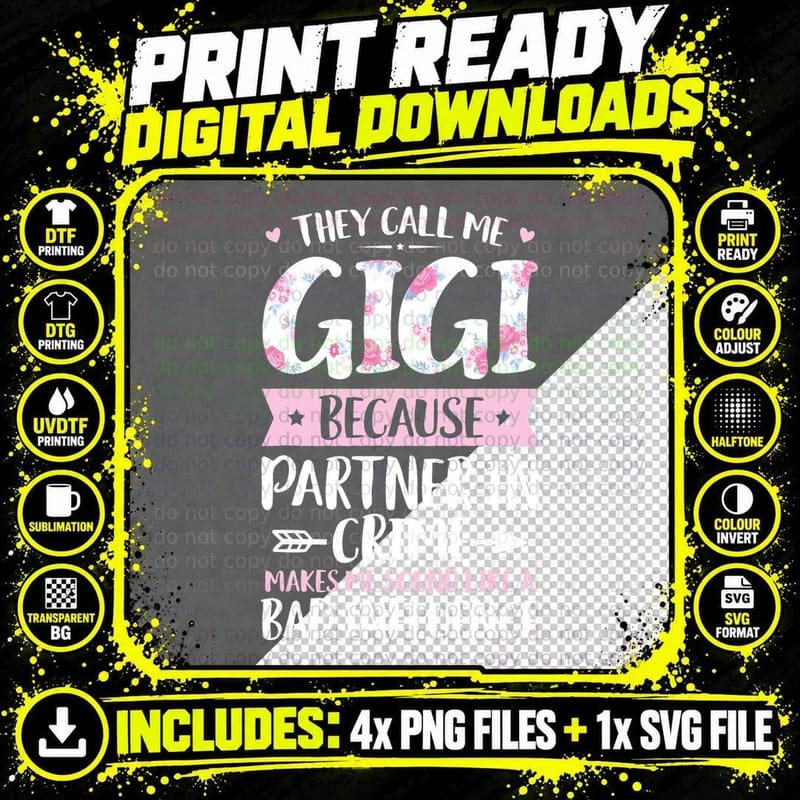They Call Me Gigi Because Partner in Crime Funny Mothers Png SVG Digital Bundle