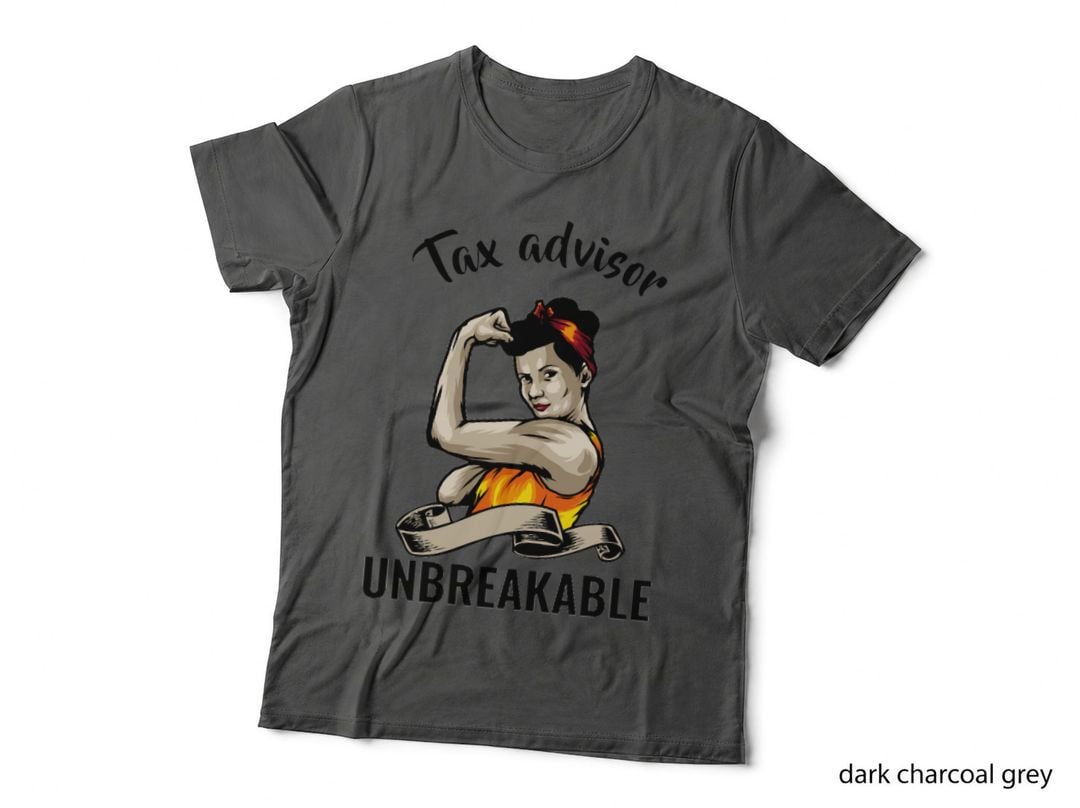 Unbreakable Tax Advisor - Funny Birthday Gift for Tax Advisor T-Shirt
