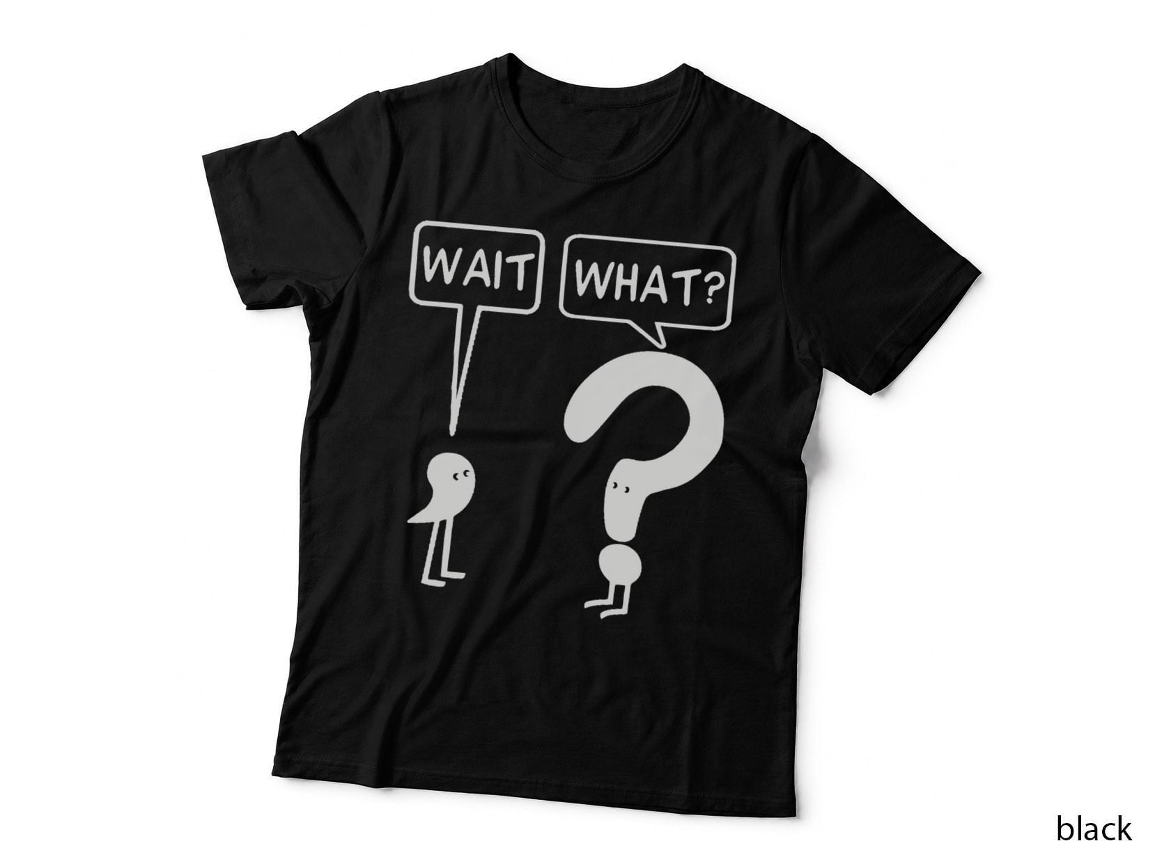 Wait What Funny Grammar Questioning Punctuation T-Shirt
