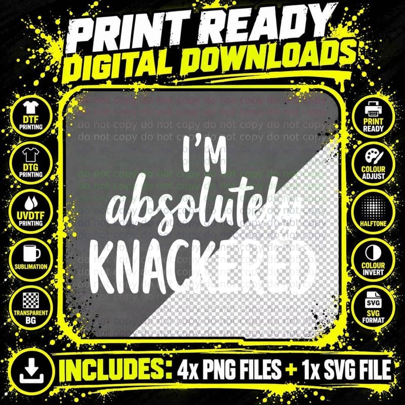 Absolutely Knackered Tee, Funny British Slang Sarcastic Png SVG Digital Bundle