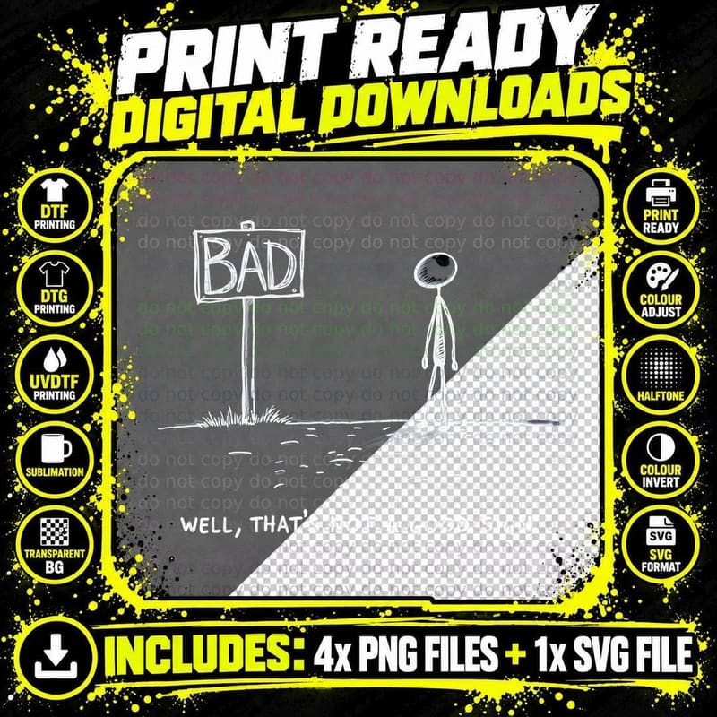 Bad Sign Humorous Stick Figure Well That's Not a Good Png SVG Digital Bundle