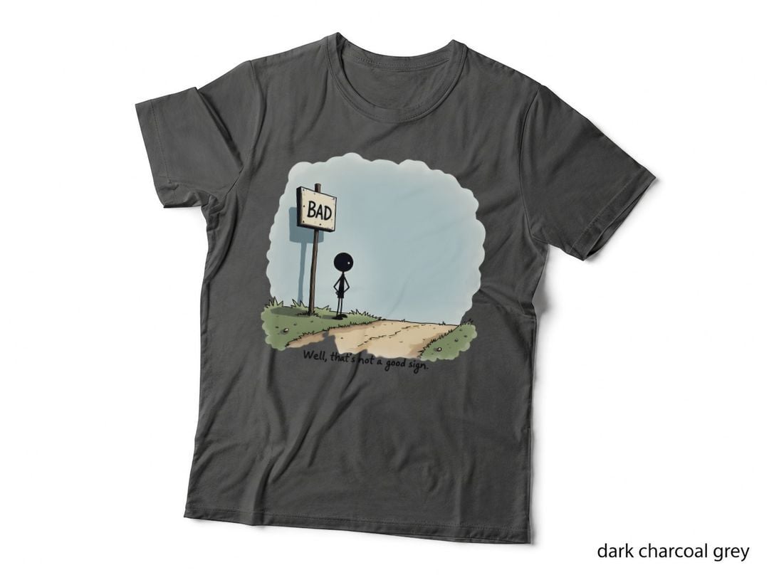 Bad Sign Ominous Shadow Worn Path Stick Figure Sarcastic Funny Design T-Shirt