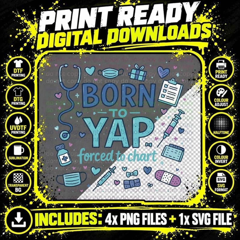 Born to Yap Forced to Chart Funny Design T-Shirt Png SVG Digital Bundle