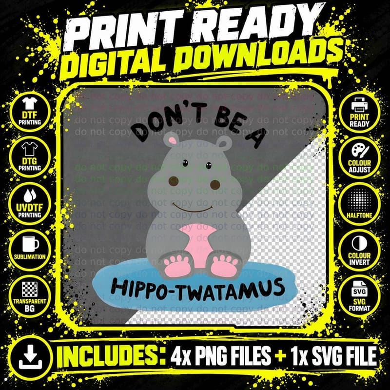 Don't Be a Hippo Twatamus Funny Offensive Humorous Quote Png SVG Digital Bundle