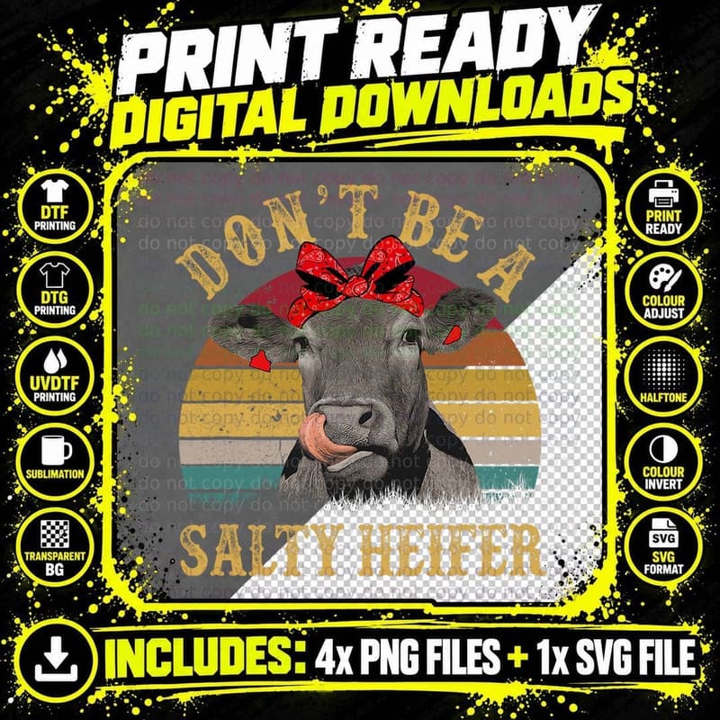 Don't Be a Salty Heifer Funny Cows Lover Gift Vintage Png SVG Digital Bundle
