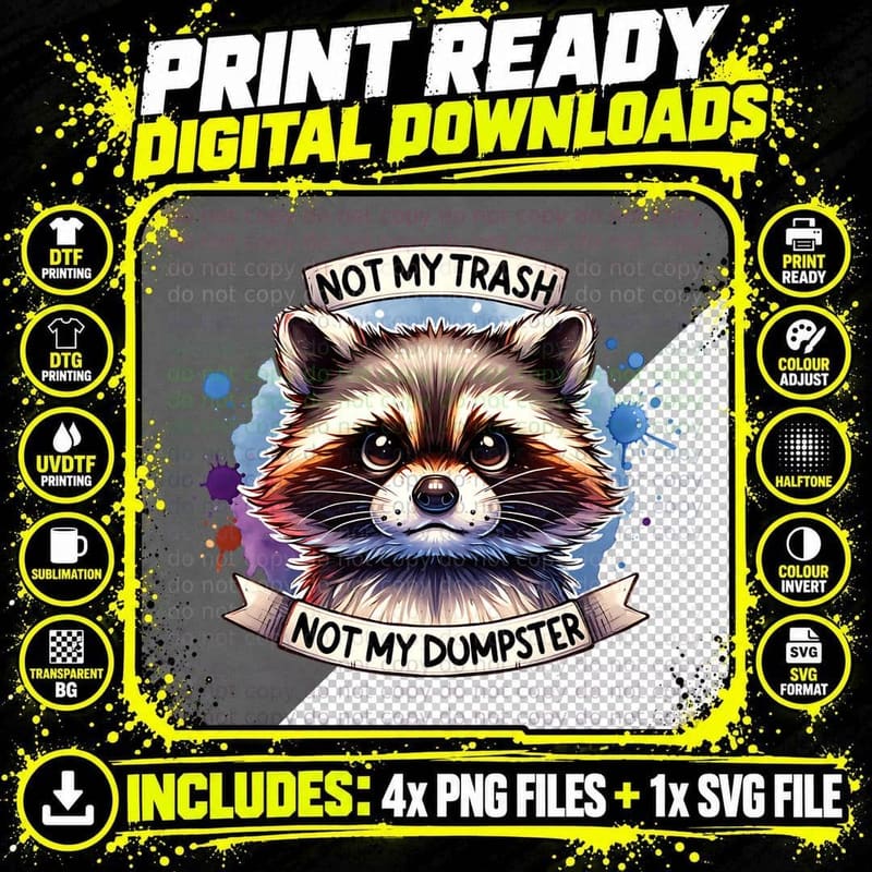 Dumpster Raccoon Not My Trash Not My Dumpster Funny Gift Png SVG Digital Bundle