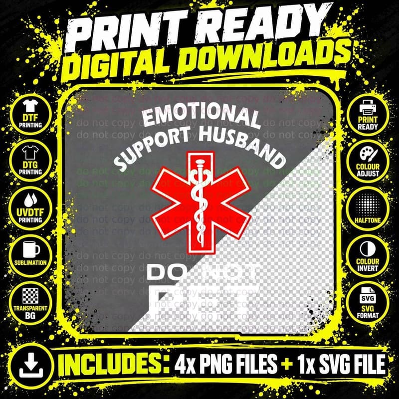 Emotional Support Husband Do Not Pet Funny Humorous Png SVG Digital Bundle