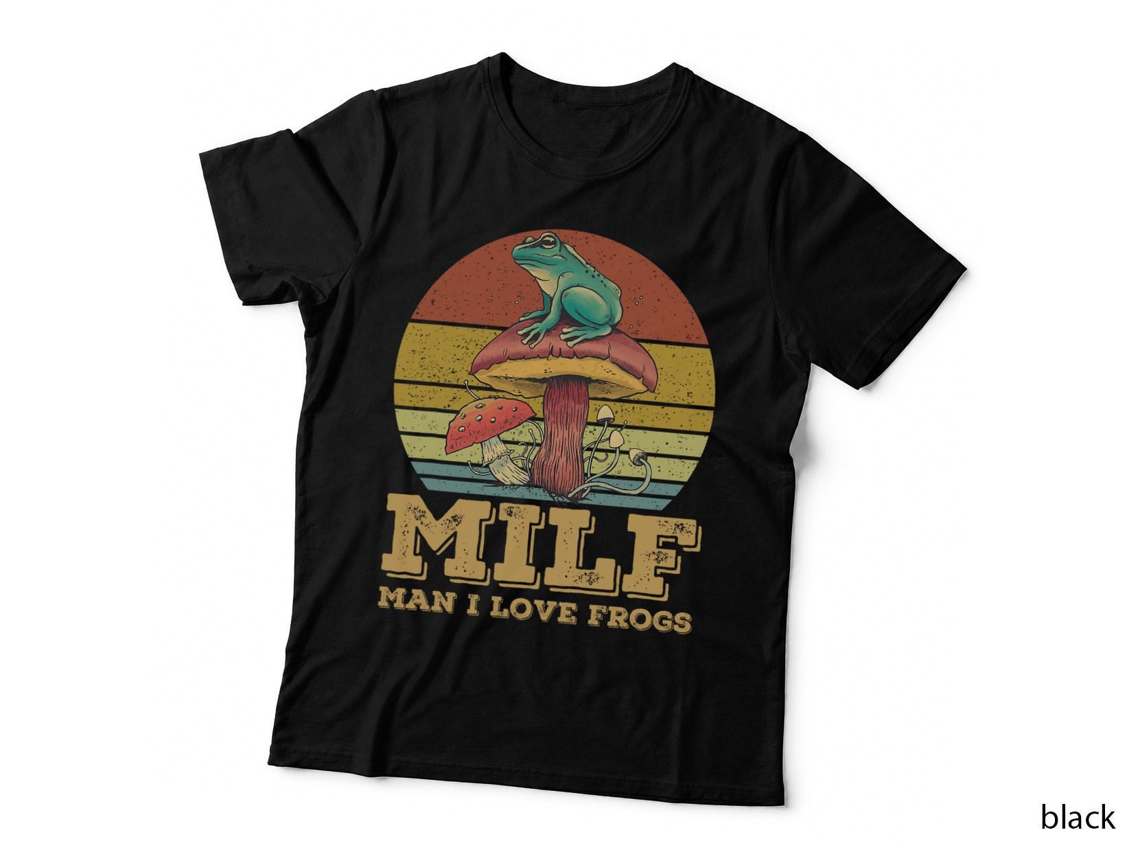 Frog Man I Love Frogs Funny Milf T-Shirt