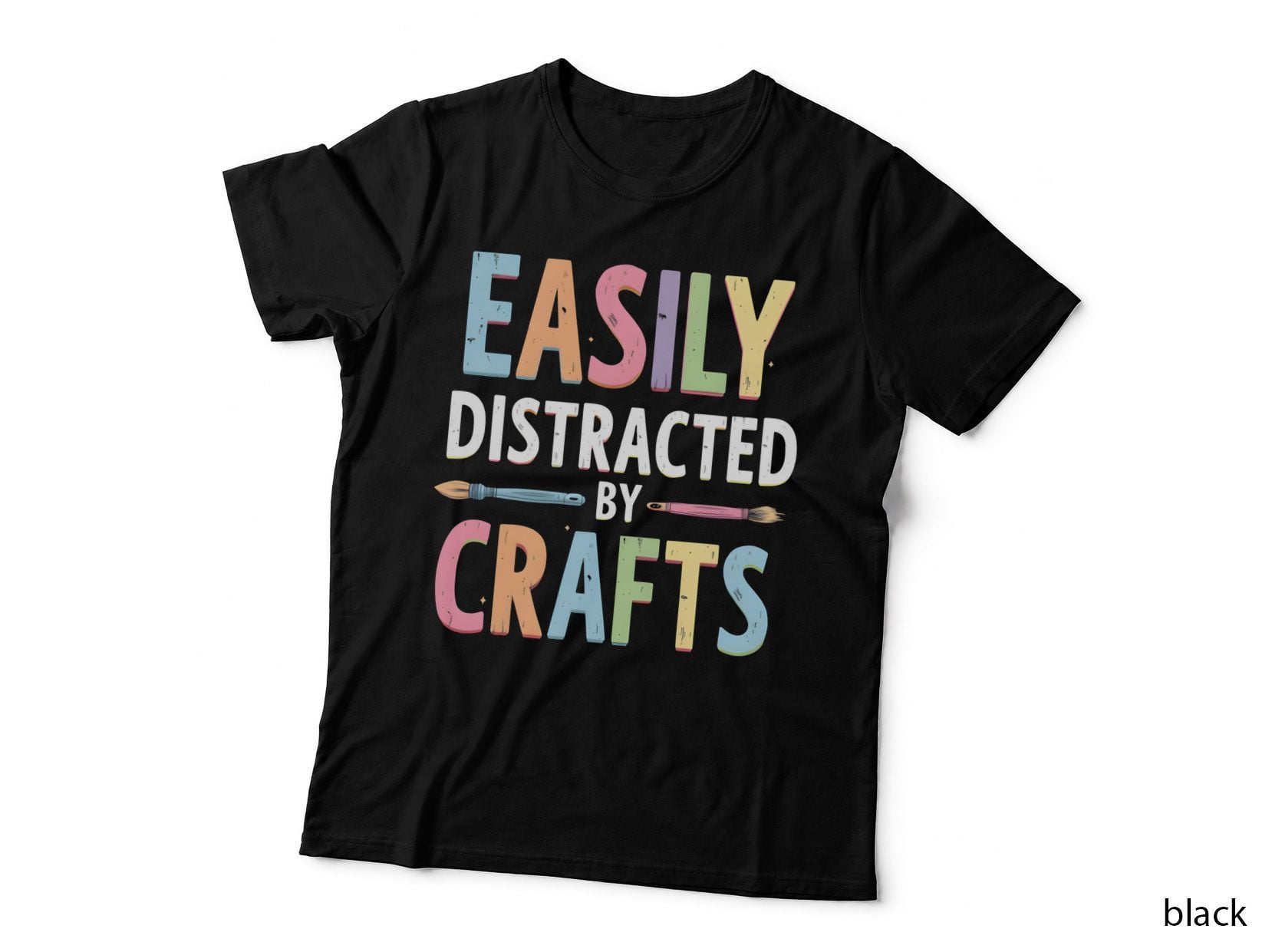 Funny Easily Distracted by Crafts T-Shirt