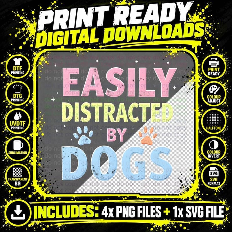 Funny Easily Distracted by Dogs T-Shirt Png SVG Digital Bundle