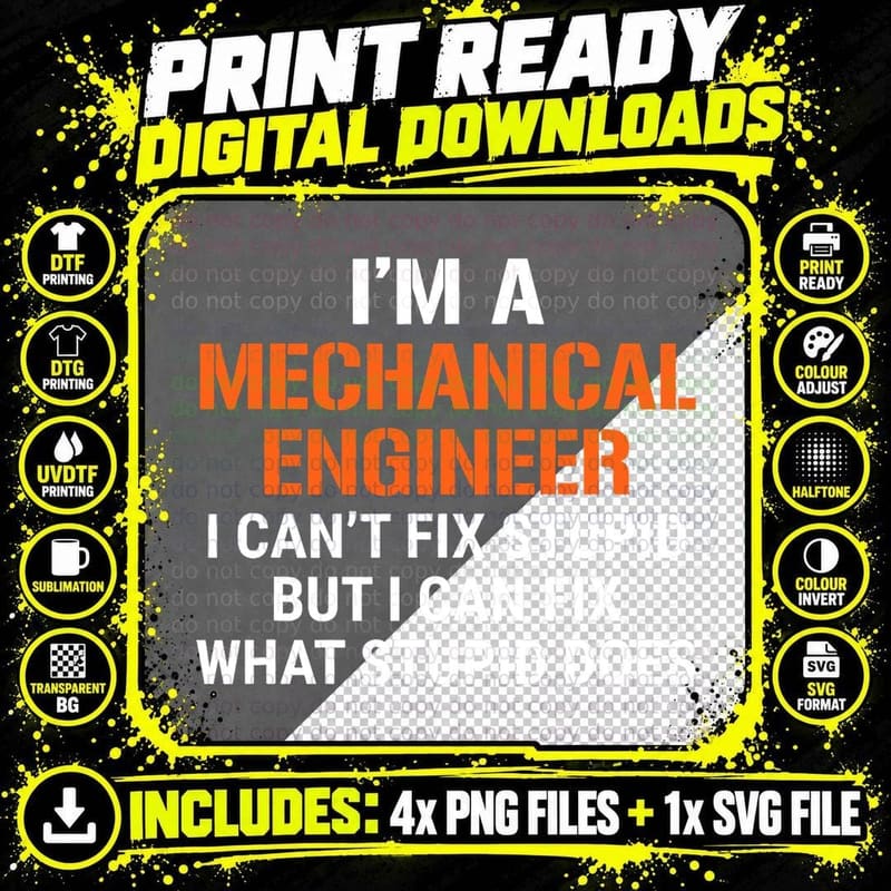 Funny Mechanical Engineer I Can't Fix Stupid T-Shirt Png SVG Digital Bundle