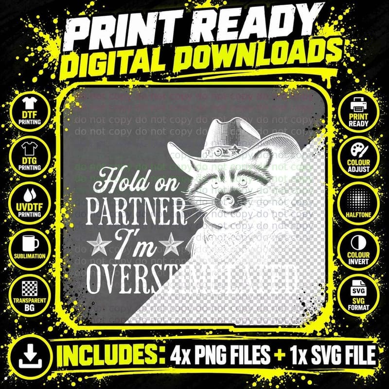 Hold on Partner I'm Overstimulated Raccoon Funny Graphic Png SVG Digital Bundle